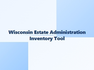 Wisconsin Estate Administration Asset Checklist