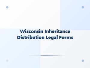 Wisconsin Inheritance Distribution Legal Forms Requirements